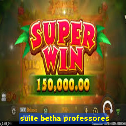 suite betha professores